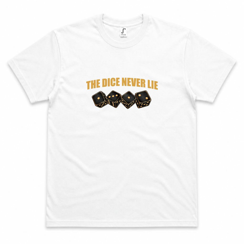 The dice never lie | Shirt — Weiß