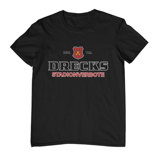 Drecks Stadionverbote | Shirt