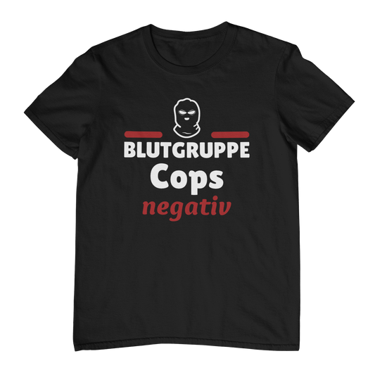 Blutgruppe Cops negativ | Shirt